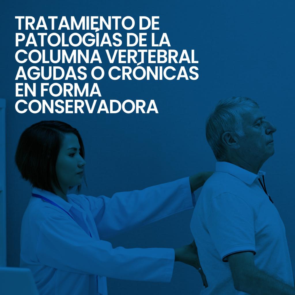 Tratamiento de patologías de la columna vertebral agudas o crónicas en forma conservadora_2